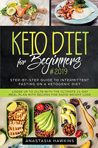 Stock image for Keto Diet for Beginners: Step-By-step Guide to INTERMITTENT FASTING on a Ketogenic Diet Loose up to 21ltb with the Ultimate 21-Day Meal Plan with Recipes for sale by GF Books, Inc.