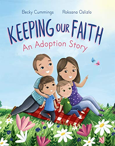 Stock image for Keeping Our Faith: An Adoption Story for sale by GF Books, Inc.