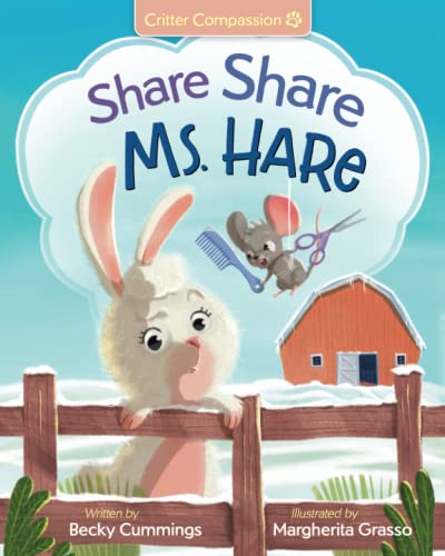 Stock image for Share Share Ms. Hare (Critter Compassion) for sale by PlumCircle