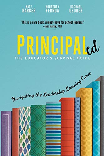 Beispielbild fr Principaled: Navigating the Leadership Learning Curve zum Verkauf von Goodwill Books