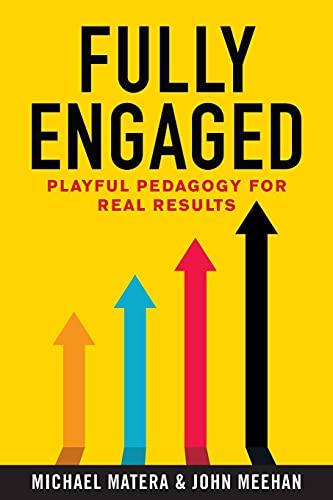 Imagen de archivo de Fully Engaged: Playful Pedagogy for Real Results a la venta por ThriftBooks-Atlanta