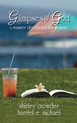 Beispielbild fr Glimpses of God: a summer devotional for women (Glimpses of God Devotional Series) zum Verkauf von SecondSale