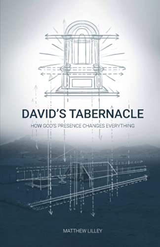 Stock image for David's Tabernacle: How God's Presence Changes Everything for sale by BooksRun