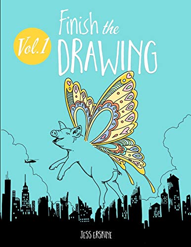 Stock image for Finish the Drawing (Volume 1): 50 creative prompts for artists of all ages to sketch, color and draw! for sale by SecondSale