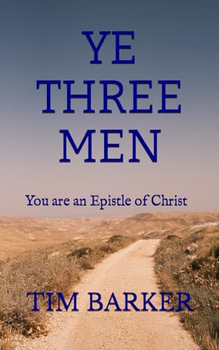Imagen de archivo de Ye Three Men: You are an Epistle of Christ a la venta por Lucky's Textbooks