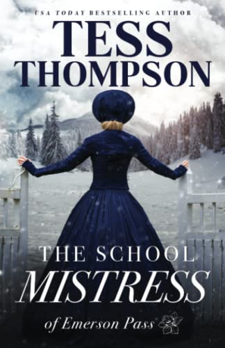 Stock image for The School Mistress (Emerson Pass Historicals) for sale by HPB-Emerald