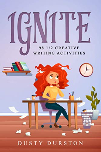 Stock image for Ignite: 98 1/2 Creative Writing Activities for sale by ThriftBooks-Atlanta