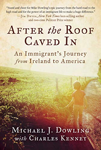 Stock image for After the Roof Caved In : An Immigrant's Journey from Ireland to America for sale by Better World Books