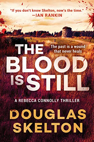Stock image for The Blood Is Still: A Rebecca Connolly Thriller (2) for sale by St Vincent de Paul of Lane County