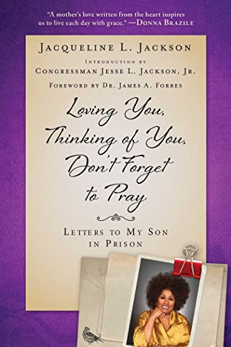 Stock image for Loving You, Thinking of You, Don't Forget to Pray: Letters to My Son in Prison for sale by Revaluation Books