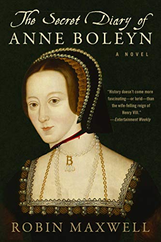 Stock image for The Secret Diary of Anne Boleyn : A Novel for sale by Better World Books