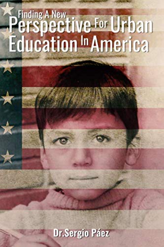 Imagen de archivo de Finding A New Perspective For Urban Education In America a la venta por Revaluation Books