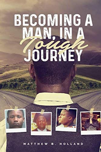 Stock image for Becoming A Man, In A Tough Journey for sale by ThriftBooks-Atlanta
