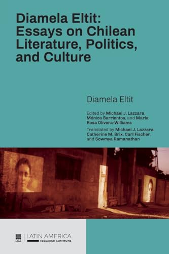 Beispielbild fr Diamela Eltit: Essays on Chilean Literature, Politics, and Culture zum Verkauf von GreatBookPrices