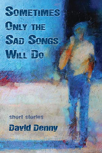 Stock image for Sometimes Only the Sad Songs Will Do for sale by ThriftBooks-Dallas