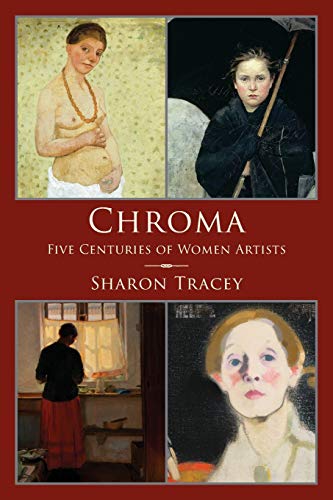 Stock image for Chroma: Five Centuries of Women Artists for sale by HPB-Red