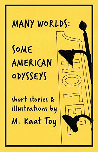 9781951651572: Many Worlds: Some American Odysseys