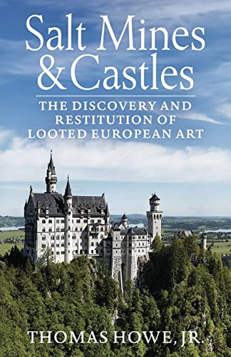 Imagen de archivo de Salt Mines and Castles: The Discovery and Restitution of Looted European Art a la venta por GF Books, Inc.