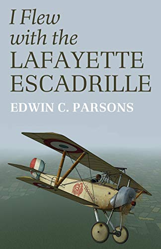 Stock image for I Flew With the Lafayette Escadrille for sale by ThriftBooks-Dallas