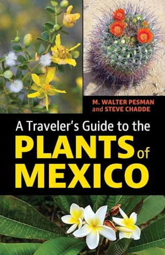 Stock image for A Traveler's Guide to the Plants of Mexico for sale by California Books