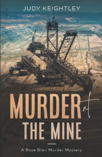 9781951694562: Murder at the Mine: A Rose Blair Murder Mystery