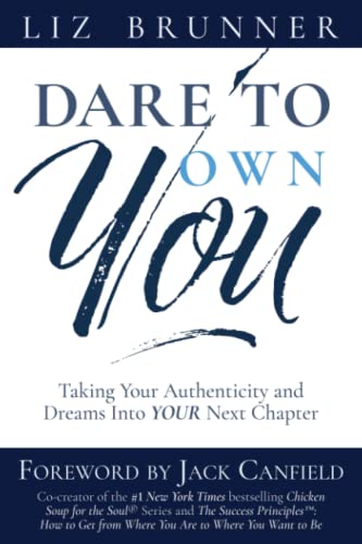 Beispielbild fr Dare To Own You: Taking Your Authenticity and Dreams into Your Next Chapter zum Verkauf von SecondSale