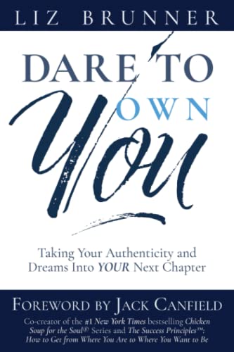 Imagen de archivo de Dare To Own You: Taking Your Authenticity and Dreams into Your Next Chapter a la venta por SecondSale