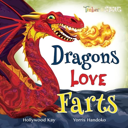 Imagen de archivo de Dragons Love Farts: Theyre More Fun Than Tacos! a la venta por Goodwill Books