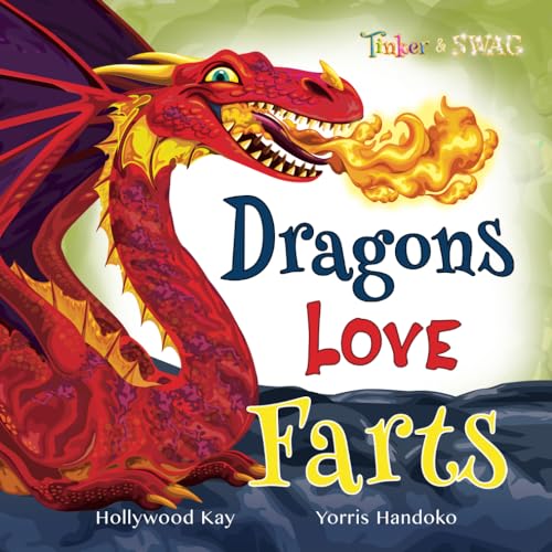 Dragons Love Farts  Theyre More Fun Than Tacos 