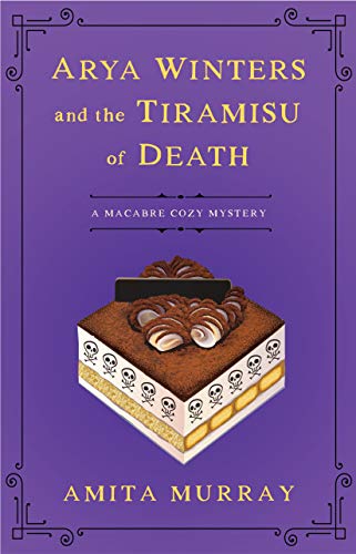 Stock image for Arya Winters and the Tiramisu of Death (Arya Winters, 1) for sale by Goodwill