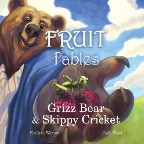 Beispielbild fr Grizz Bear and Skippy Cricket (Fruit Fables) zum Verkauf von GF Books, Inc.