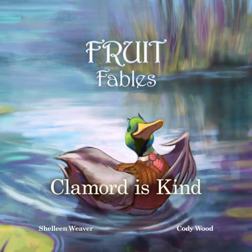 Beispielbild fr Clamord is Kind: A Fable from the Fruit of the Spirit - Series #5 - Kindness (Fruit Fables) zum Verkauf von Ria Christie Collections