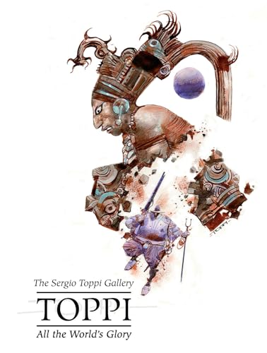 Beispielbild fr Sergio Toppi's All the World's Glory [Hardcover] Toppi, Sergio zum Verkauf von Lakeside Books