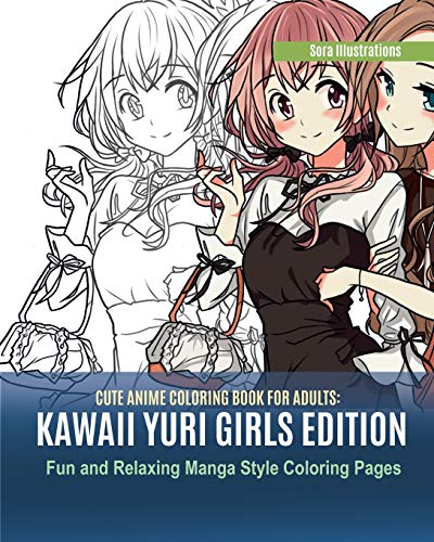 9781951725662: Cute Anime Coloring Book for Adults: Kawaii Yuri Girls Edition. Fun and Relaxing Manga Style Coloring Pages