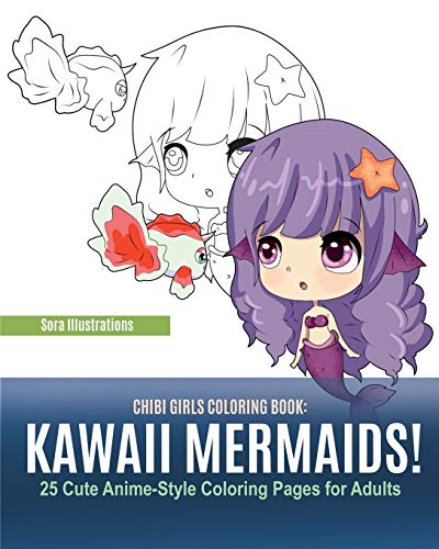Imagen de archivo de Chibi Girls Coloring Book: Kawaii Mermaids! 25 Cute Anime-Style Coloring Pages for Adults a la venta por GF Books, Inc.