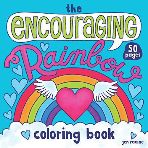 

The Encouraging Rainbow Coloring Book: An Uplifting Little Book of Rainbows and Inspirational Quotes