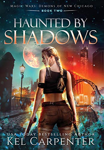 9781951738143: Haunted by Shadows: Magic Wars (2) (Demons of New Chicago)