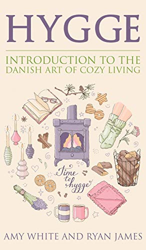 Beispielbild fr Hygge: Introduction to The Danish Art of Cozy Living (Hygge Series) (Volume 1) zum Verkauf von HPB-Diamond