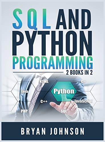 Beispielbild fr SQL AND PYthon Programming: 2 Books IN 1! zum Verkauf von Buchpark