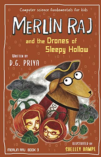 Imagen de archivo de Merlin Raj and the Drones of Sleepy Hollow: A Halloween Dog's Tale a la venta por GreatBookPrices