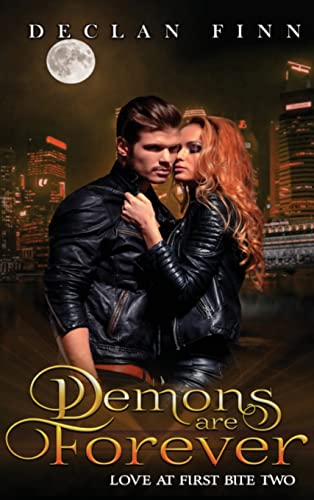 Imagen de archivo de Demons Are Forever: Love At First Bite Book Two a la venta por THE SAINT BOOKSTORE