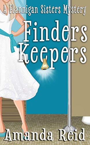 Stock image for Finders Keepers: A Flannigan Sisters Mystery (Flannigan Sisters Psychic Mysteries) for sale by ThriftBooks-Dallas