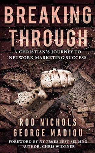 Beispielbild fr Breaking Through: A Christians Journey to Network Marketing Success zum Verkauf von PlumCircle