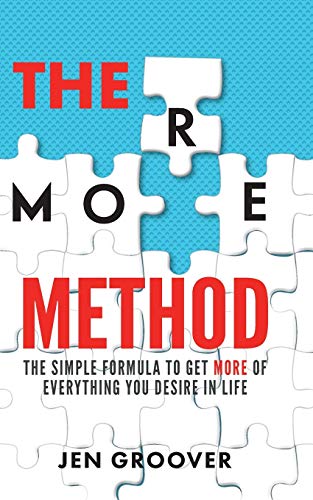 Beispielbild fr The MORE Method : The Simple Formula to Get MORE of Everything You Desire in Life zum Verkauf von Better World Books