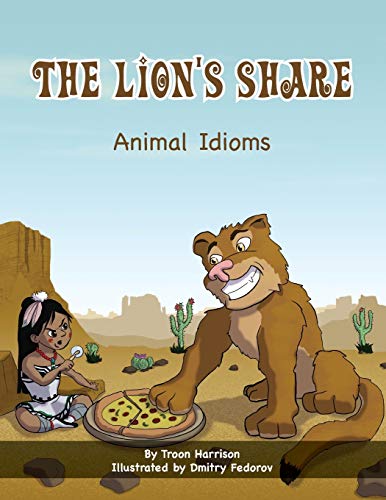 Beispielbild fr The Lion's Share: Animal Idioms (A Multicultural Book): 1 (Language Lizard Idiom) zum Verkauf von WorldofBooks