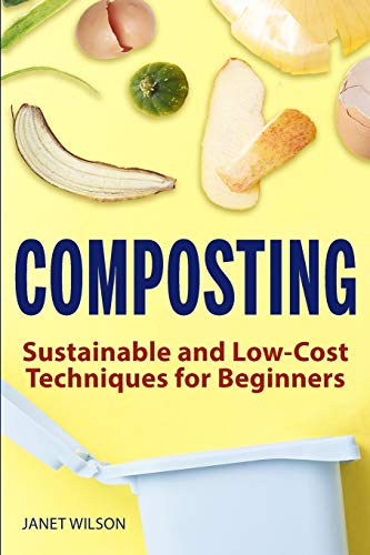 Beispielbild fr Composting: Sustainable and Low-Cost Techniques for Beginners zum Verkauf von WorldofBooks