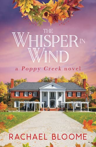 Stock image for The Whisper in Wind: A Poppy Creek Novel for sale by ThriftBooks-Atlanta