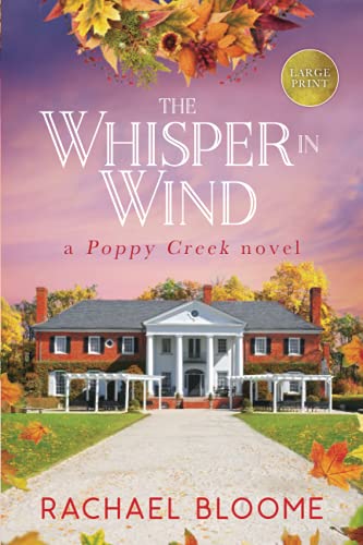 Stock image for The Whisper in Wind: A Poppy Creek Novel for sale by ThriftBooks-Dallas