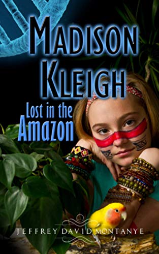 9781951801021: Madison Kleigh - Lost in the Amazon (Madison Kleigh Adventures)