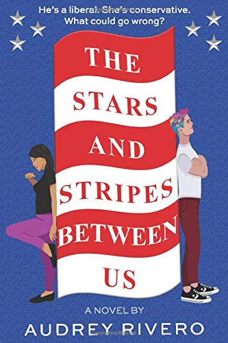 Stock image for The Stars and Stripes Between Us: A Romantic Comedy for sale by SecondSale